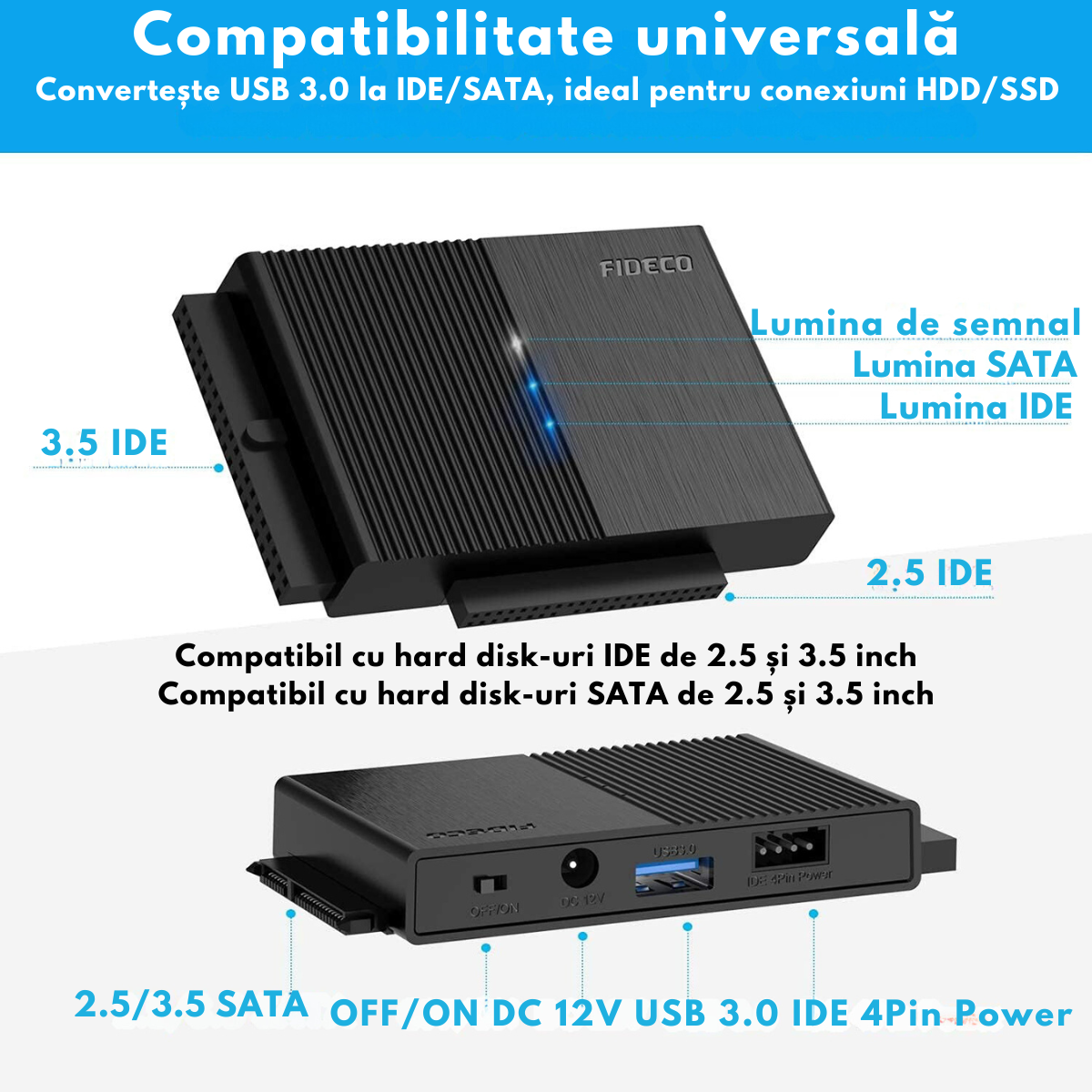 Adaptor FIDECO USB 3.0 la SATA/IDE pentru Hard Disk-uri 2.5/3.5 HDD si SSD, Compatibil cu Windows, Mac, Linux & Chrome OS, Transfer Ultra Rapid 5Gbps, Suport pana la 16TB, Plug & Play, Cu sursa de alimentare, Ideal pentru Backup, Gaming si Transfer Date